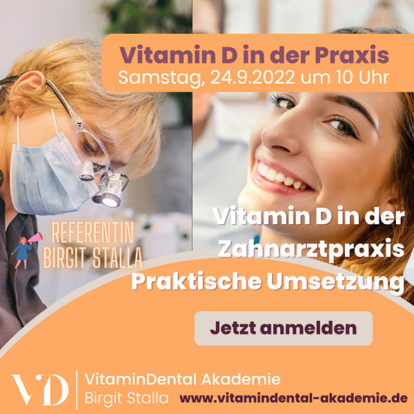 Vitamin D in der Zahnarztpraxis Online Workshop - Samstag, 24.9.2022 um 10 Uhr